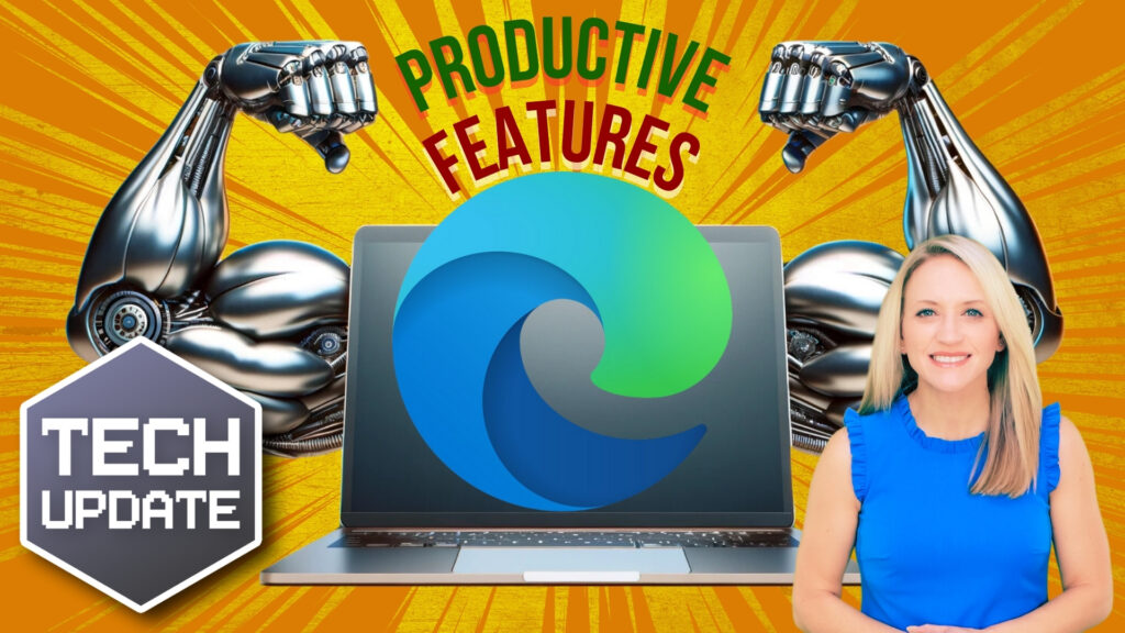Be more productive with these Microsoft Edge features